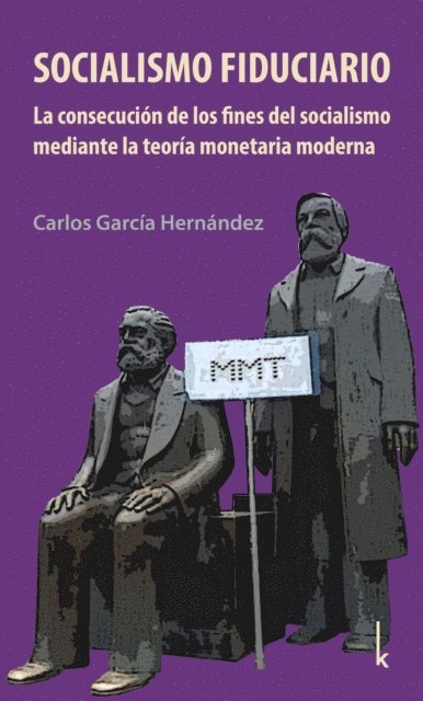 Carlos Garcia Hernandez - Socialismo fiduciario, E-bok