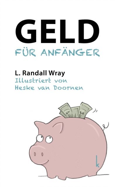 Randall L. Wray - Geld für Anfänger, E-bok