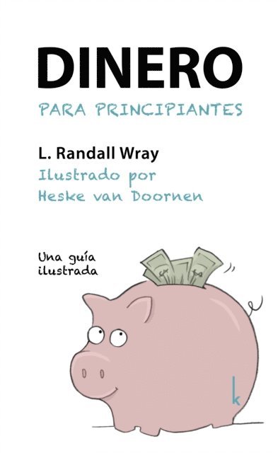 L. Randall Wray - Dinero para principiantes, E-bok