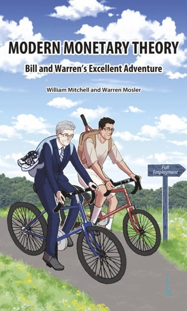 Warren Mosler, William Mitchell - Modern Monetary Theory, E-bok