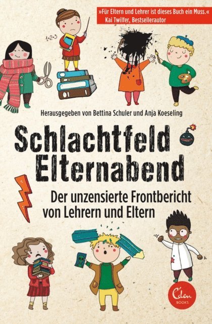 Bettina Schuler, Anja Koeseling - Schlachtfeld Elternabend, E-bok