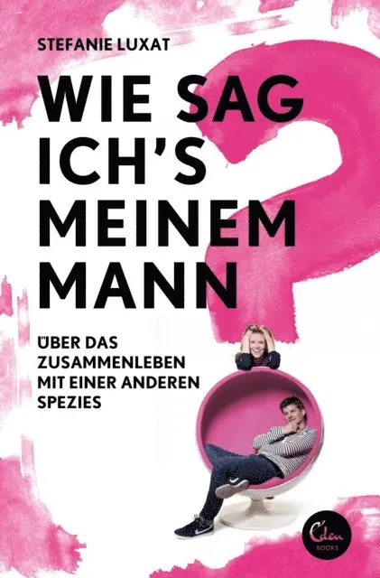 Stefanie Luxat - Wie sag ich's meinem Mann?, E-bok. Tillgänglighet: Lägg i varukorg