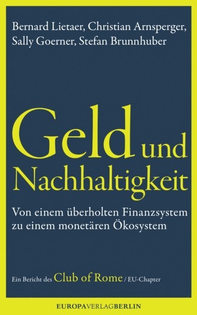 Stefan Brunnhuber, Sally Goerner, Christian Arnsperger, Bernard Lietaerr - Geld und Nachhaltigkeit, E-bok