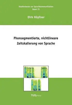 Dirk Höpfner - Phonsegmentierte, nichtlineare Zeitskalierung von Sprache, Häftad. Tillgänglighet: Lägg i varukorg
