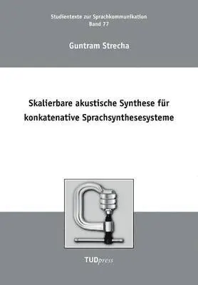 Guntram Strecha - Skalierbare akustische Synthese für konkatenative Sprachsynthesesysteme, Häftad. Tillgänglighet: Lägg i varukorg