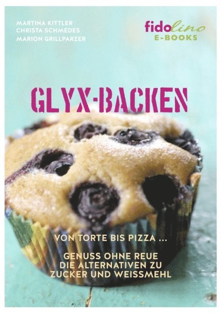 Marion Grillparzer - GLYX-Backen, E-bok