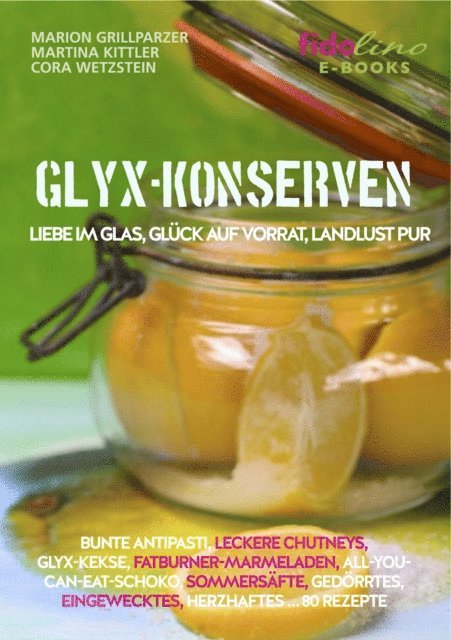 Cora Wetzstein, Martina Kittler, Marion Grillparzer - GLYX Konserven, E-bok