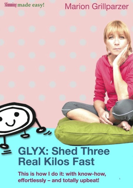 Marion Grillparzer - GLYX: Shed three real kilos fast, E-bok