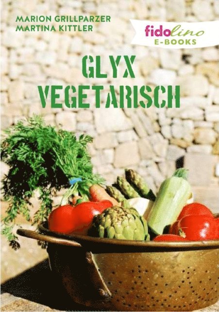 Marion Grillparzer - GLYX Vegetarisch, E-bok