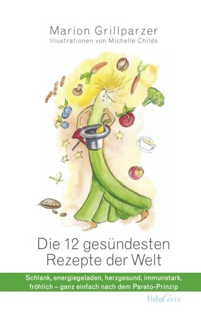 Marion Grillparzer - Die gesündesten Rezepte der Welt, E-bok