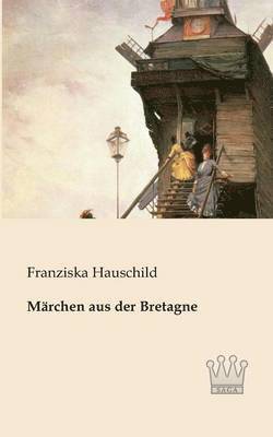 Franziska Hauschild - Märchen aus der Bretagne, Häftad