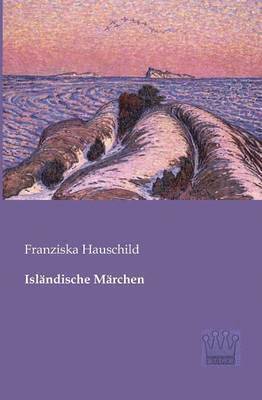 Franziska Hauschild - Isländische Märchen, Häftad