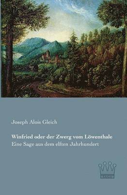 Joseph Alois Gleich - Winfried oder der Zwerg vom Löwenthale, Häftad. Tillgänglighet: Lägg i varukorg