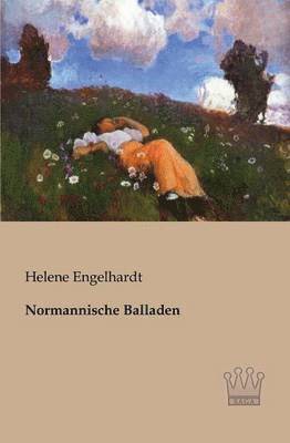 Helene Engelhardt - Normannische Balladen, Häftad