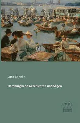 Otto Beneke - Hamburgische Geschichten und Sagen, Häftad. Tillgänglighet: Lägg i varukorg