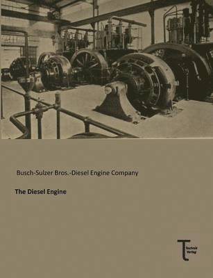 Busch-Sulzer Bros -Diesel Engine Company - Diesel Engine, Häftad