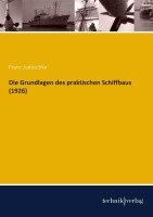 Franz Judaschke - Die Grundlagen des praktischen Schiffbaus (1926), Häftad