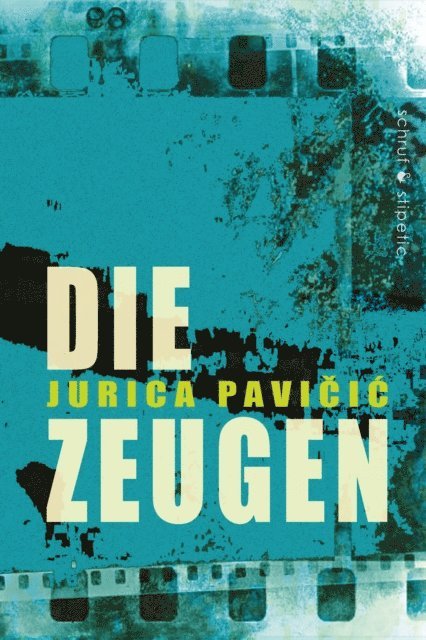 Jurica Pavicic - Die Zeugen, E-bok