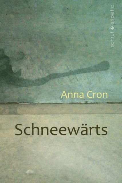 Anna Cron - Schneewärts, E-bok
