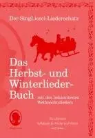 Der SingLiesel-Liederschatz: Die schönsten Herbst- und Winterlieder mit allen bekannten Weihnachtslieder - Das Liederbuch, Häftad. Tillgänglighet: Lägg i varukorg