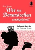 Günter Neidinger - Wer hat Dornröschen wach geküsst?, Häftad. Tillgänglighet: Lägg i varukorg