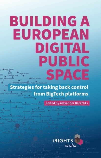 Alexander Baratsits - Building a European Digital Public Space, E-bok