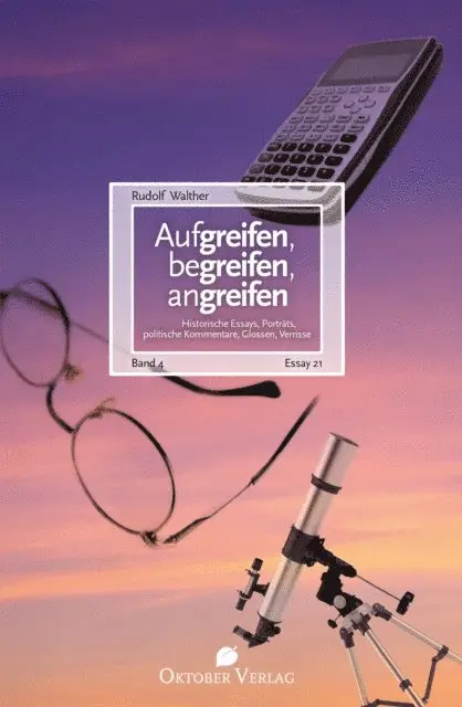 Rudolf Walther - Aufgreifen, begreifen, angreifen Band 4, E-bok. Tillgänglighet: Lägg i varukorg