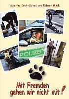 Martine Groh-Schad - Mit Fremden gehen wir nicht mit!, Inbunden