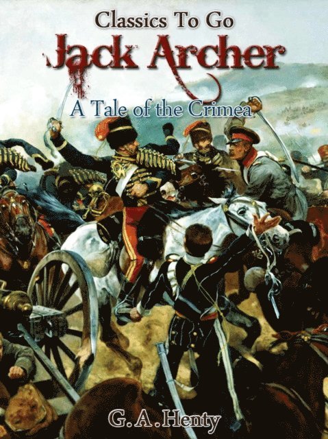 G. A. Henty - Jack Archer, E-bok