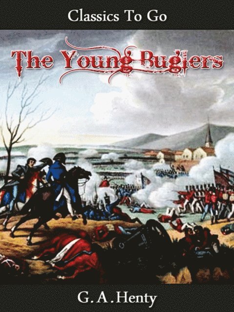 G. A. Henty - Young Buglers, E-bok