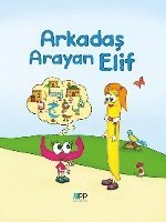 Arkadas Arayan Elif, Inbunden