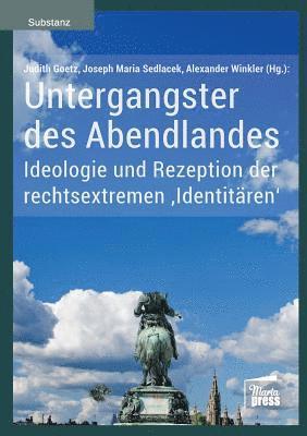 Judith Goetz, Joseph Maria Sedlacek, Alexander Winkler Untergangster des Abendlandes