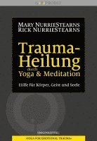 Mary NurrieStearns, Rick NurrieStearns - Trauma-Heilung durch Yoga und Meditation, Häftad
