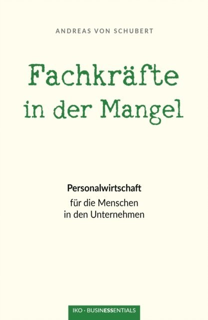 Andreas von Schubert - Fachkräfte in der Mangel, E-bok