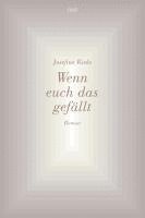 Josefine Rieks - Wenn euch das gefällt, Inbunden