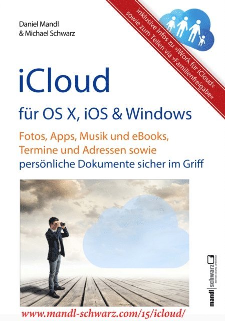 Daniel Mandl, Michael Schwarz - iCloud auf Mac (OS X), Apple-Mobilgeräten (iOS) und auf Windows-PC, E-bok