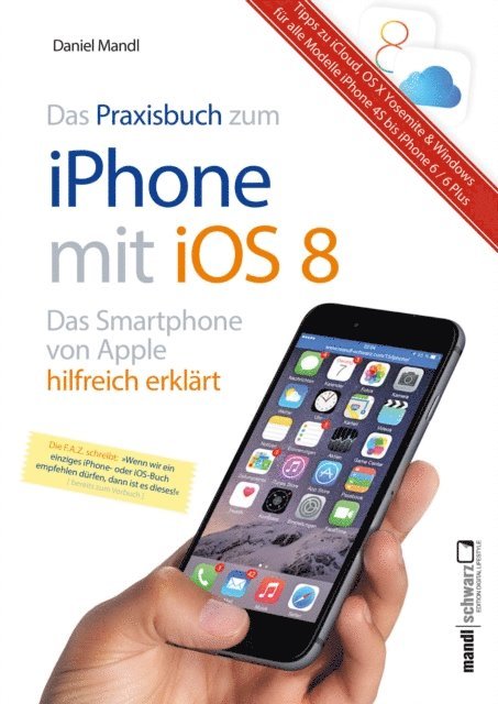 Daniel Mandl - Praxisbuch zum iPhone mit iOS 8 / Das Smartphone von Apple hilfreich erklärt, E-bok