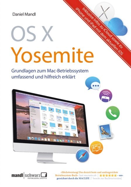 Daniel Mandl - OS X Yosemite – Grundlagen zum Mac-Betriebssystem umfassend und hilfreich erklärt, E-bok
