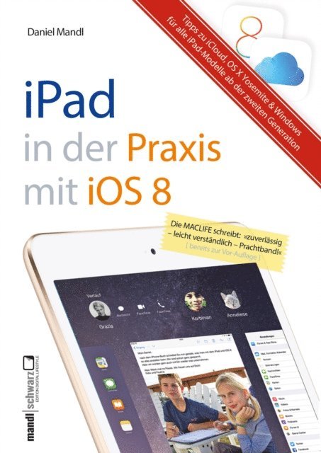 Daniel Mandl - Praxisbuch zu iPad mit iOS 8 - inklusive Infos zu iCloud, OS X Yosemite und Windows, E-bok