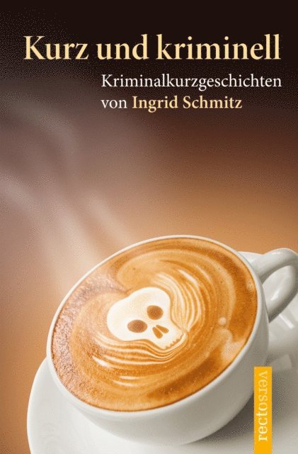 Ingrid Schmitz - Kurz und kriminell, E-bok