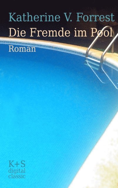 Katherine V. Forrest - Die Fremde im Pool, E-bok