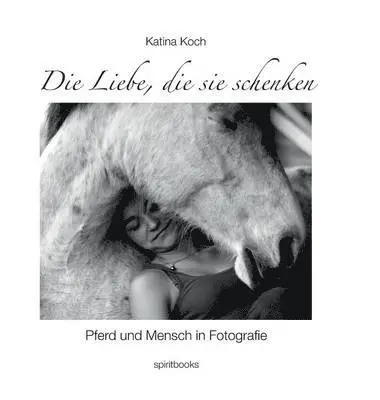 Katina Koch - Liebe, die sie schenken, Inbunden. Tillgänglighet: Lägg i varukorg