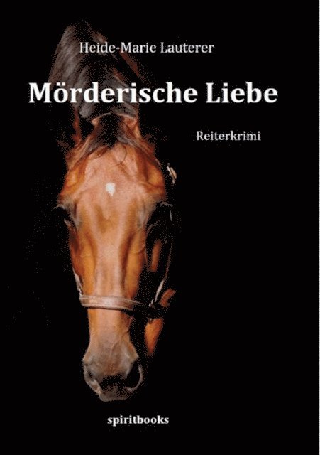 Heide-Marie Lauterer - Mörderische Liebe, E-bok