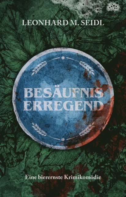 Leonhard M. Seidl - Besäufniserregend, E-bok