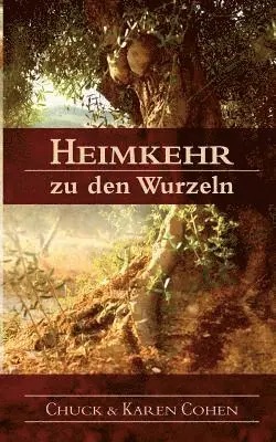 Chuck & Karen Cohen - Heimkehr zu den Wurzeln, Häftad. Tillgänglighet: Lägg i varukorg