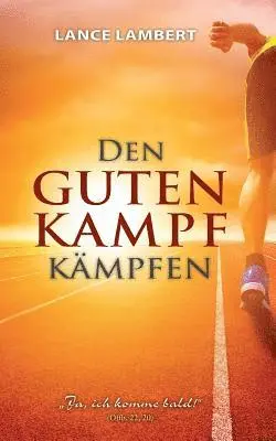 Lance Lambert - Den Guten Kampf Kämpfen, Häftad. Tillgänglighet: Lägg i varukorg