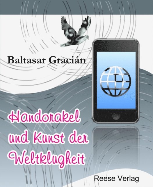 Baltasar Gracian - Handorakel und Kunst der Weltklugheit, E-bok