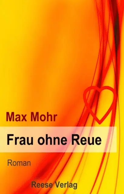 Max Mohr - Frau ohne Reue, E-bok. Tillgänglighet: Lägg i varukorg