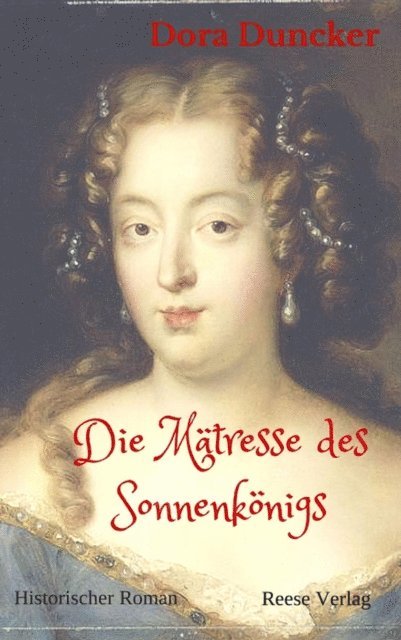 Dora Duncker - Die Mätresse des Sonnenkönigs, E-bok