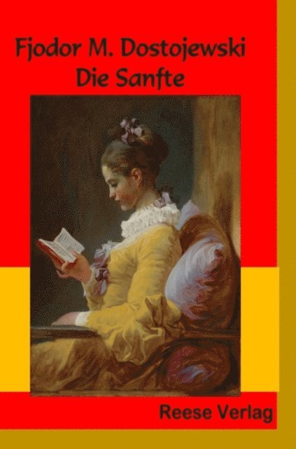 Fjodor M. Dostojewski - Die Sanfte, E-bok